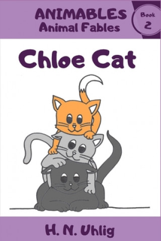 Knjiga Chloe Cat H. N. Uhlig