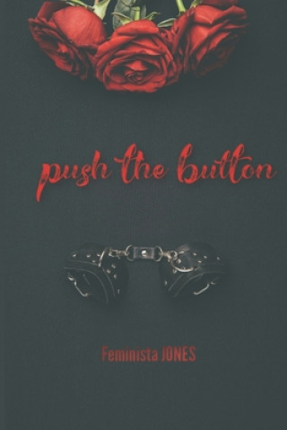 Knjiga Push The Button Feminista Jones