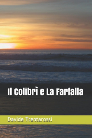 Knjiga Colibri e La Farfalla Davide Trentarossi