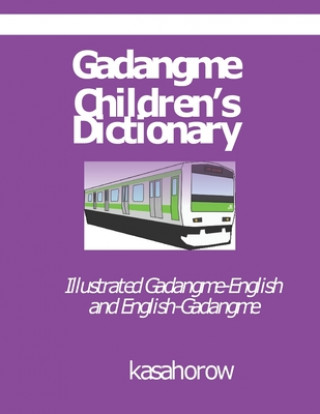 Carte Gadangme Children's Dictionary: Illustrated Gadangme-English and English-Gadangme Kasahorow