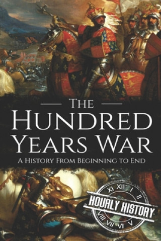 Книга Hundred Years War Hourly History