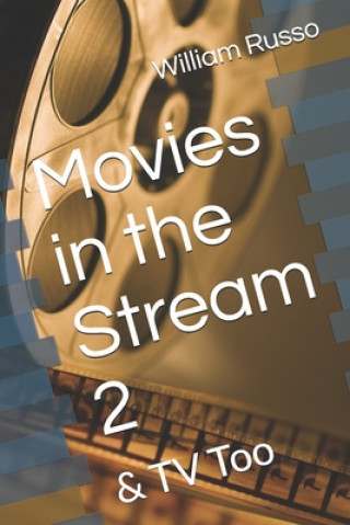 Kniha Movies in the Stream 2: & TV Too William Russo