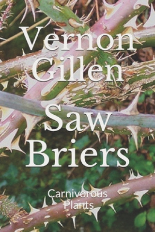 Książka Saw Briers: Carnivorous Plants Vernon Gillen