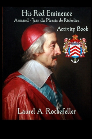 Kniha His Red Eminence Activity Book Laurel A. Rockefeller