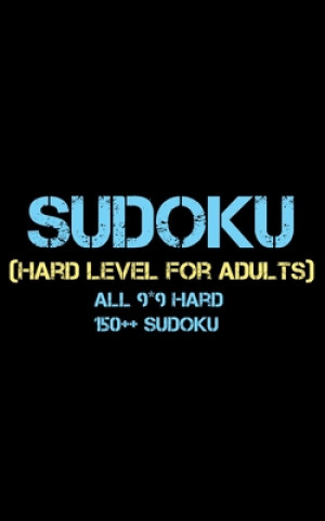 Książka Sudoku: Hard Level for Adults all 9*9 Hard 150++ Sudoku - Pocket Sudoku Puzzle Books - Sudoku Puzzle Books Hard - Large Print Rs Sudoku Puzzle