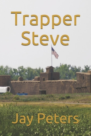 Knjiga Trapper Steve Jan Peter Blickenstaff