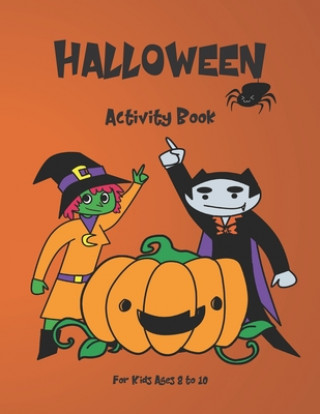 Carte Halloween Activity Book for Kids: Ages 8-10 Lisa Dixon