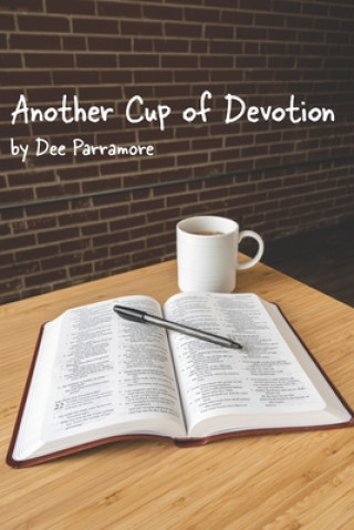 Knjiga Another Cup of Devotion Dee Parramore