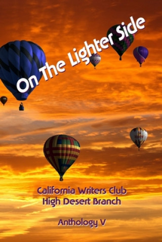 Kniha On the Lighter Side High Desert Bra California Writers Club