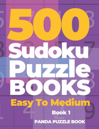 Kniha 500 Sudoku Puzzle Books Easy To Medium - Book 1 Panda Puzzle Book