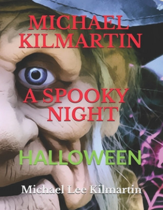 Kniha Michael Kilmartin a Spooky Night: Halloween Michael Lee Kilmartin