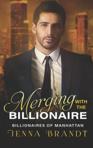 Book Merging with the Billionaire: A Clean Billionaire Romance Jenna Brandt