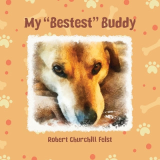 Knjiga My Bestest Buddy Robert Churchill Feist