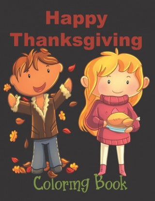 Kniha Happy Thanksgiving - Coloring Book: Thanksgiving Books For Toddlers Annie Mac Coloring