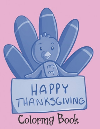 Kniha Happy Thanksgiving - Coloring Book: Thanksgiving Books For Toddlers Annie Mac Coloring