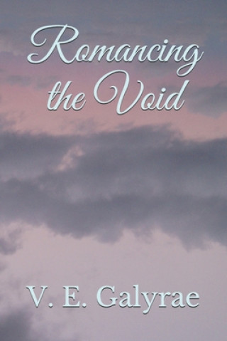 Knjiga Romancing the Void V. E. Galyrae