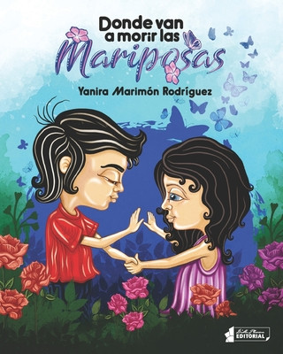Knjiga Donde van a morir las mariposas Yanira Marimon Rodriguez