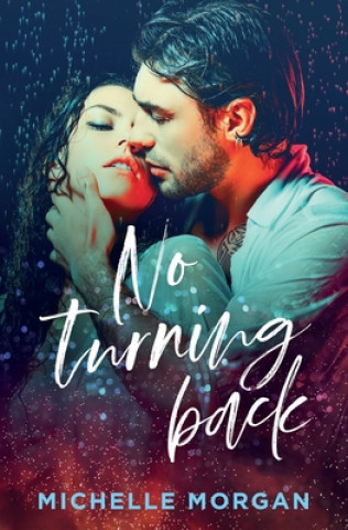 Knjiga No Turning Back Michelle Morgan