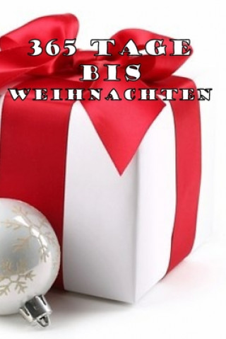 Kniha 365 Tage bis Weihnachten: 365 Tage Countdown bis Weihnachten - Spaß und Freude - (Lustiges) Weihnachtsgeschenk - Hochglanzcover "Geschenk mit Sc Ji-Ja Sa Design