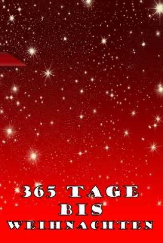 Buch 365 Tage bis Weihnachten: 365 Tage Countdown bis Weihnachten - Spaß und Freude - (Lustiges) Weihnachtsgeschenk - Hochglanzcover "Rote Schleife" Ji-Ja Sa Design