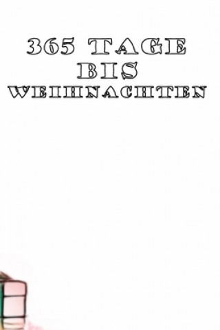 Kniha 365 Tage bis Weihnachten: 365 Tage Countdown bis Weihnachten - Spaß und Freude - (Lustiges) Weihnachtsgeschenk - Hochglanzcover "Weihnachtsbaum" Ji-Ja Sa Design