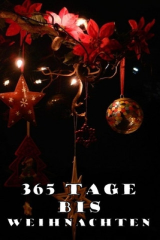 Kniha 365 Tage bis Weihnachten: 365 Tage Countdown bis Weihnachten - Spaß und Freude - (Lustiges) Weihnachtsgeschenk - Hochglanzcover "Weihnachtsschmu Ji-Ja Sa Design