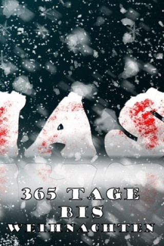 Kniha 365 Tage bis Weihnachten: 365 Tage Countdown bis Weihnachten - Spaß und Freude - (Lustiges) Weihnachtsgeschenk - Hochglanzcover "X-Mas" Ji-Ja Sa Design