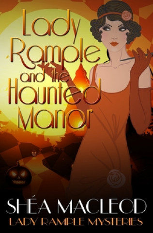 Könyv Lady Rample and the Haunted Manor Shea MacLeod