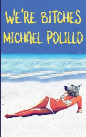 Knjiga We're Bitches Michael Polillo