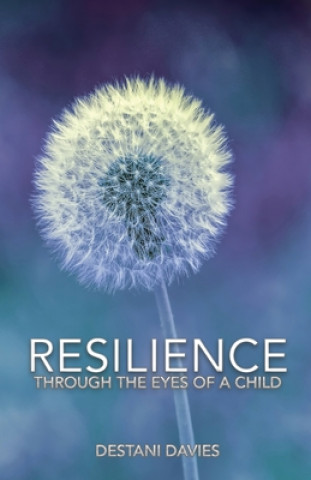 Książka Resilience: Through the Eyes of a Child Destani Liana Whaiora Davies