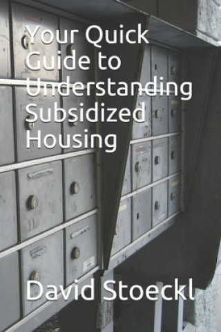 Carte Your Quick Guide to Understanding Subsidized Housing David Stoeckl
