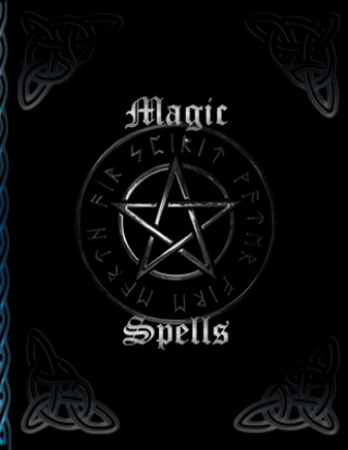 Kniha Magic Spells: * Witch book for self-creation * Recipes and rituals capture spells Grimoire Mages -. Druids -. Witches