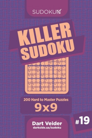 Könyv Killer Sudoku - 200 Hard to Master Puzzles 9x9 (Volume 19) Dart Veider