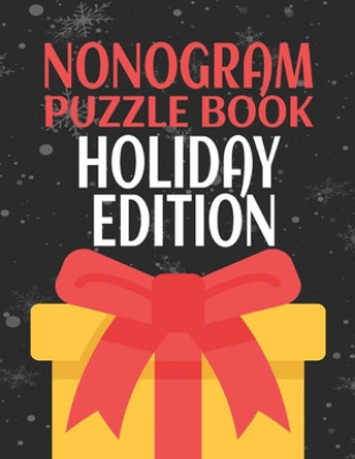 Книга Nonogram Puzzle Books Holiday Edition: 45 Mosaic Logic Grid Puzzles For Adults and Kids Creative Logic Press
