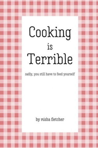 Książka Cooking is Terrible Misha Fletcher