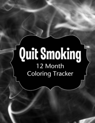 Knjiga Quit Smoking: 12 Month Color Tracker Marilyn Marsden