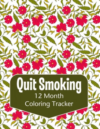 Kniha Quit Smoking: 12 Month Color Tracker Marilyn Marsden