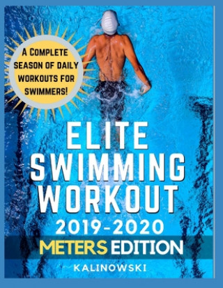 Carte Elite Swimming Workout: 2019-2020 METERS Edition Jakub Kalinowski