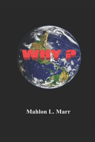 Knjiga Why? Mahlon L. Marr