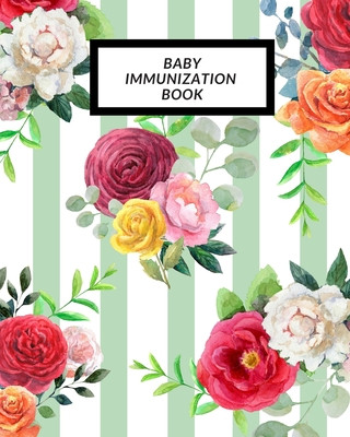 Kniha Baby Immunization Book: Child's Medical History To do Book, Baby 's Health keepsake Register & Information Record Log, Treatment Activities Tr The Waymaker Journal