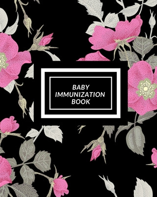 Kniha Baby Immunization Book: Child's Medical History To do Book, Baby 's Health keepsake Register & Information Record Log, Treatment Activities Tr The Waymaker Journal