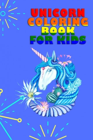 Könyv Unicorn Coloring Book For Kids: Super Coloring girls book ever - with 100+ unique unicorn design with all holiday plan included Masab Coloring Press House