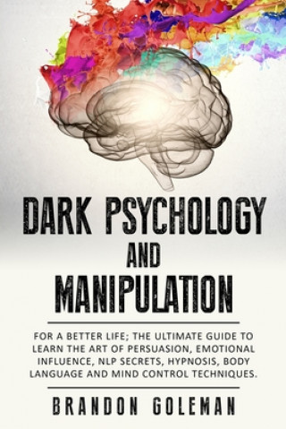 Kniha Dark Psychology and Manipulation Brandon Goleman