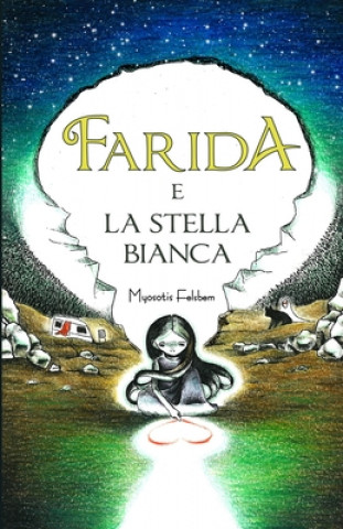 Knjiga Farida e la Stella Bianca Myosotis Felsbem