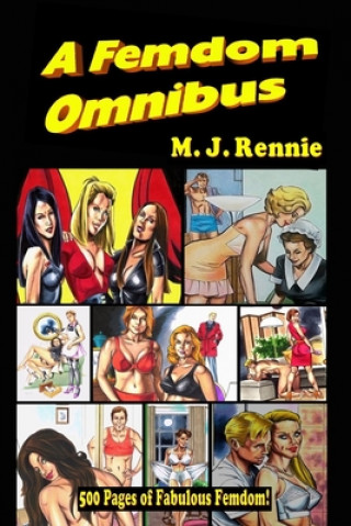 Kniha A Femdom Omnibus M. J. Rennie