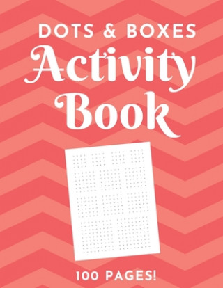 Knjiga Dots & Boxes Activity Book - 100 Pages!: Dots and Boxes Game Notebook - 9x9, 6x6, 4x4 Grids - Long or Short Games - Play with Friends - Classic Pen & Loveoflink Publishers