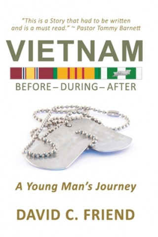 Kniha Vietnam: Before-During-After: A Young Man's Journey David C. Friend