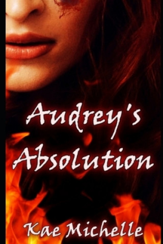 Knjiga Audrey's Absolution Kae Michelle