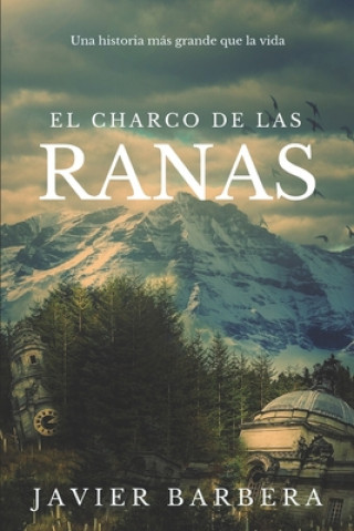 Βιβλίο El Charco de Las Ranas Javier Barbera