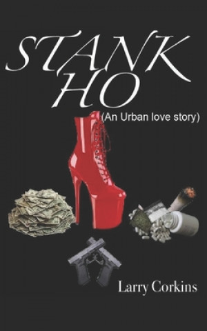 Carte Stank Ho: (An Urban love story) Larry Corkins